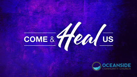Come and Heal Us (Luke 4-9)