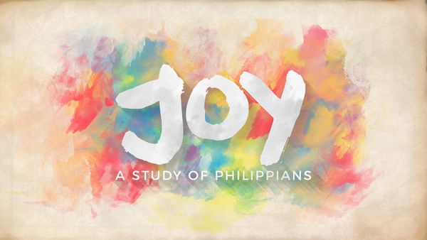Joy: A Study of Philippians